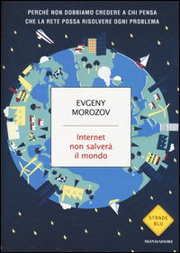 Internet_Non_Salvera`_Il_Mondo_-Morozov_Evgeny